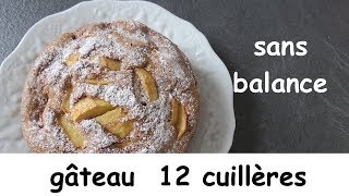 Gâteau 12 cuillères moelleux  sans balance amp facile [upl. by Idnahc439]