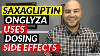 Saxagliptin Onglyza  Uses Dosing Side Effects  Pharmacist Review [upl. by Ketty]