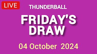 National Lottery Thunderball draw live tonight results from friday 04 Oct 2024  thunderball [upl. by Aknaib]