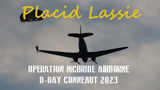 C47 Placid Lassie DDay Conneaut Operation McBride Airborne [upl. by Zach936]