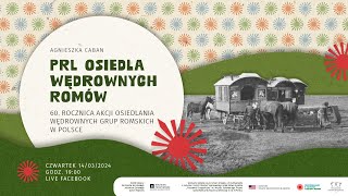 PRL osiedla wędrownych Romów – 60 rocznica akcji osiedlania wędrownych grup romskich w Polsce [upl. by Lepine]