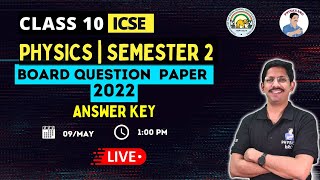 CLASS 10 ICSE  PHYSICS  SEMESTER 2  BOARD QUESTION PAPER  ANSWER KEY  20212022 [upl. by Bernie823]