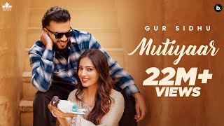 MUTIYAAR Official Music Video Gur Sidhu Jasmeen Akhtar  Ginni Kapoor  New Punjabi Song 2024 [upl. by Shugart]