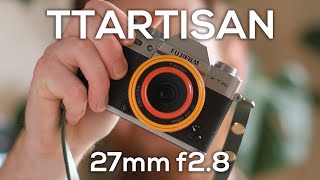 Budget Fujifilm Pancake Lens TTArtisan AF 27mm F28 Review [upl. by Ladnor471]