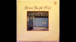 Brian Joseph Friel  quotLouise Is Loosequot Second Hand Dealer 1974 [upl. by Nehtan349]