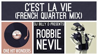 Robbie Nevil  C’est La Vie French Quarter Mix [upl. by Maiga]