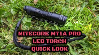 Nitecore MT1A Pro LED Torch Quick Look [upl. by Ludewig65]