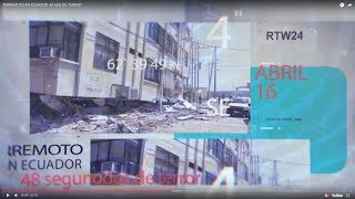 Terremoto en Ecuador  Documental 48 segundos de terror [upl. by Reyna]