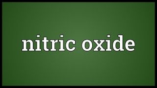 Nitric oxide Meaning [upl. by Yttig110]