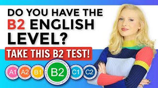 Do you have B2 ENGLISH Take this test [upl. by Wilsey58]