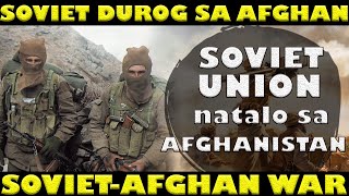 SOVIET UNION DUROG SA AFGHANISTAN NOONG COLD WAR  ANG SOVIET  AFGHAN WAR [upl. by Novelc]