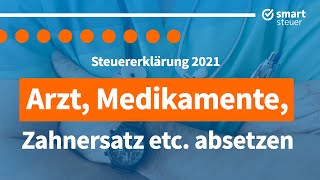 Arzt Medikamente Zahnersatz und Co absetzen  Außergewöhnliche Belastungen in der Steuererklärung [upl. by Polik]