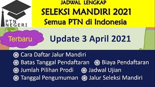 JADWAL LENGKAP UJIAN DAN CARA DAFTAR JALUR MANDIRI PTN 2021 [upl. by Jone]