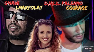 Gnawi – LMARYOLAT المريولات x Djalil Palermo – Courage New Cover Remix [upl. by Charil394]