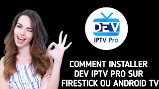 Comment installer Dev IPTV Pro sur FireStick ou Android TV [upl. by Kcirred119]