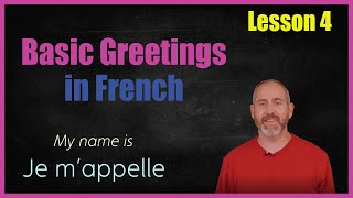 Learn Basic Greetings in French  Lesson 4 [upl. by Pesek]