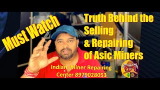 Truth Behind the Selling amp Repairing of Asic miners  Asic Miner Repair crypto Cypro Mining India🚀 [upl. by Tnilk]