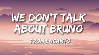 We dont talk about Bruno  Encanto Lyrics [upl. by Mik]