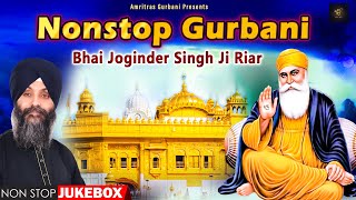 Nonstop Gurbani Kirtan  Bhai Joginder Singh Ji Riar  Shabad Gurbani  Gurbani Jukebox [upl. by Emerald]