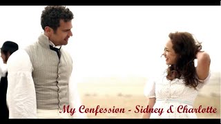 Charlotte amp Sidney  My Confession  Josh Groban [upl. by Einhorn]