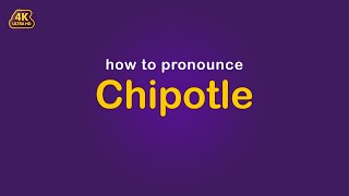 how to pronounce Chipotle [upl. by Tezzil]