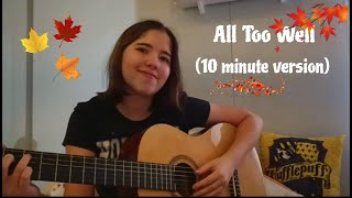 All Too Well  10 minute version   Taylor Swift cover [upl. by Hannibal859]