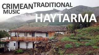 Crimean Tatar Traditional Dance Music  Haytarma  Part 1  Authentic Playlist [upl. by Ennayehc]