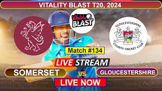 🔴Vitality Blast Live  Somerset vs Gloucestershire Live  SOM vs GLCS  Live Cricket Match Today [upl. by Myrwyn]