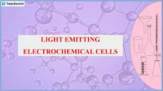 Light Emitting Electrochemical Cells  LEC [upl. by Alyakcm]