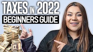 Beginners Guide To Taxes In 2022 [upl. by Camila]