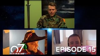 o7 The EVE Online Show  Episode 15 [upl. by Reave]