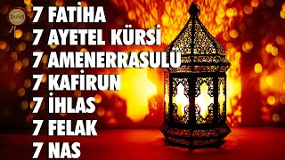 7 Fatiha 7 Ayetel Kürsi 7 Amenerrasulü 7 Kafirun 7 İhlas 7 Felak 7 Nas Kuranı Kerim Rukye [upl. by Ajiat]