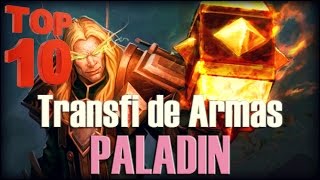 Top 10 Armas de Transfiguración  Paladin [upl. by Ltihcox]