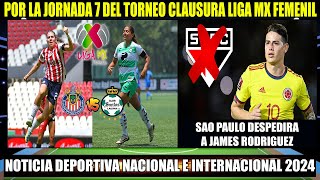 Previa Chivas vs Santos Jornada 7 Liga MX Femenil 2024  Sao Paulo despedirá a James Rodríguez [upl. by Slyke]