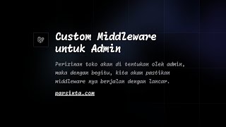 Belajar Laravel 11  25 Custom Middleware Untuk Admin [upl. by Mayne]