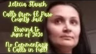 Letecia Stauch Calls Jail  Rewind June 2020  No Commentary June 19 SKIP TO 7MIN TO START CALLS [upl. by Atwahs]