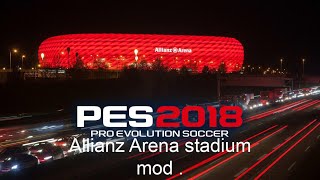 PES 2018  Allianz Arena stadium Patch NEW Download amp Install [upl. by Rayna855]