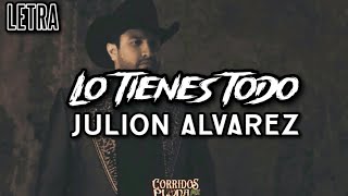 Lo Tienes Todo Julion Alvarez Video LetraLyrics2023 [upl. by Einnahc]