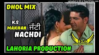 Jatti Nachdi Dhol Mix Ks Makhan  Letest Punjabi Song Remix 2024 remix [upl. by Terence]