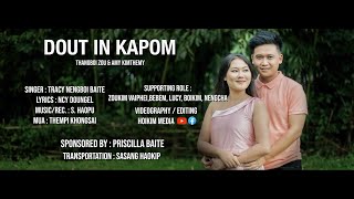 DOUT IN KAPOM  OFFICIAL MUSIC VIDEO  4K [upl. by Sternick672]