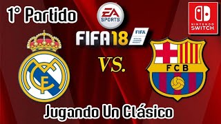 FIFA 18 Real Madrid Vs FC Barcelona Gameplay 1  Nintendo Switch [upl. by Allison]