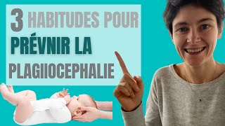 3 habitudes pour éviter la plagiocéphalie aplanissement de la tête [upl. by Leitao]