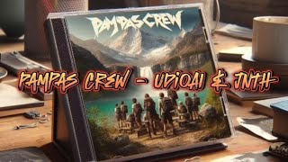 PAMPAS CREW  Udio AI amp JNTH [upl. by Bergwall]