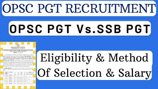 OPSC PGT RECRUITMENT Vs SSB PGT Recruitment II General Discussion [upl. by Uzzi]