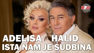 Adelisa ft Halid Muslimović  Ista nam je sudbina  Official Video 2023  4K [upl. by Semreh]