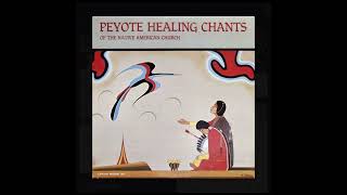 Peyote Healing Chants of the Native American Church  Side 1 [upl. by Nylram]