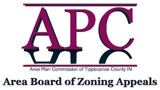 Tippecanoe County Indiana Area Board of Zoning Appeals 2024 08 28 [upl. by Anthea998]