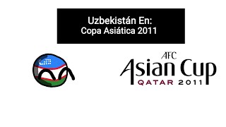 🇺🇿Uzbekistán En La Copa Asiática 2011🇺🇿 [upl. by Wimsatt]