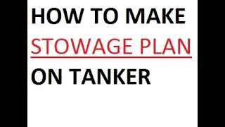 STOWAGE PLAN ON TANKER [upl. by Eniar]