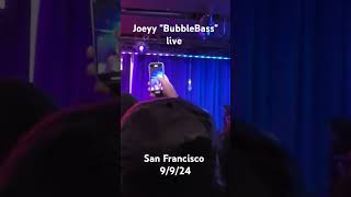 Joeyy  quotBubble Bassquot live in San Francisco 9924 [upl. by Reames]